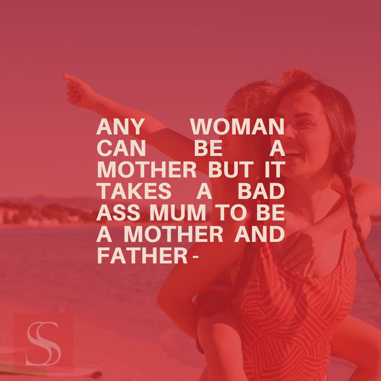 Mother’s Day on Father’s Day – For the Super Mums